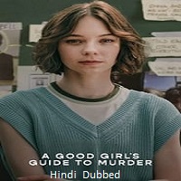 A Good Girl's Guide to Murder (2024) Season 01 Hindi Dubbed Watch Online HD Free Download