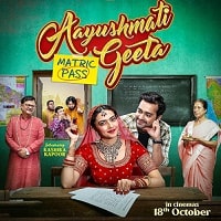 Aayushmati Geeta Matric Pass (2024) Hindi  Full Movie Watch Online HD Free Download