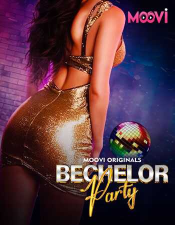 Bachelor Party (2024) S01 Part 03 Hindi  Full Movie Watch Online HD Free Download