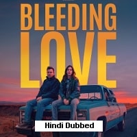 Bleeding Love (2024) Hindi Dubbed Full Movie Watch Online HD Free Download