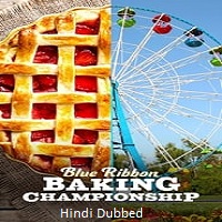 Blue Ribbon Baking Championship (2024) Season 01 Hindi Dubbed Watch Online HD Free Download