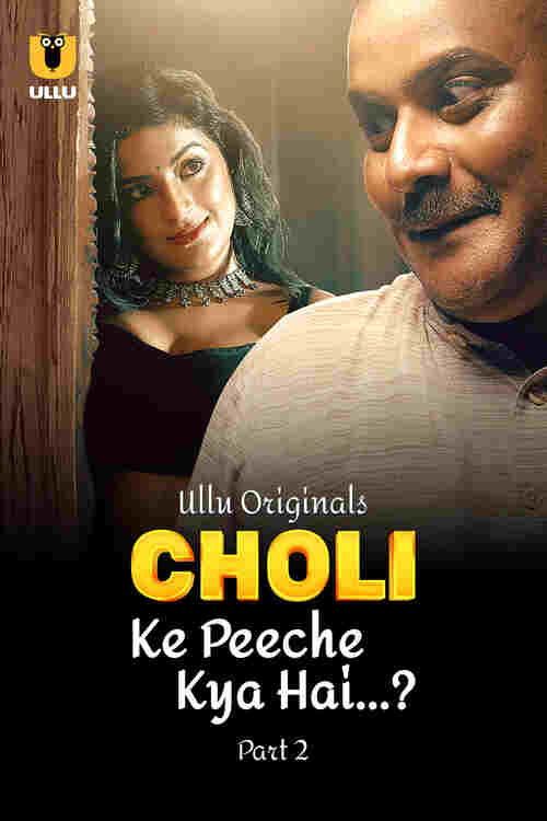 Choli Ke Peeche Kya Hai Ullu Orignal (2024) Part 02 Hindi  Watch Online HD Free Download