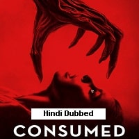 Consumed (2024) Hindi Dubbed Full Movie Watch Online HD Free Download