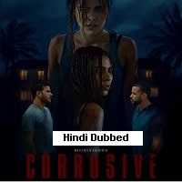 Corrosive (2024) Hindi Dubbed Full Movie Watch Online HD Free Download