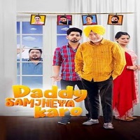 Daddy Samjheya Karo (2024)  Punjabi Full Movie Watch Online HD Free Download