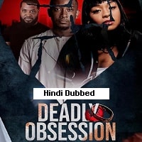 Deadly Obsession (2024) Hindi Dubbed Full Movie Watch Online HD Free Download