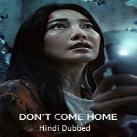 Don't Come Home (2024) Season 01 Hindi Dubbed Full Movie Watch Online HD Free Download