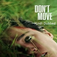 Don't Move (2024) Hindi Dubbed Full Movie Watch Online HD Free Download