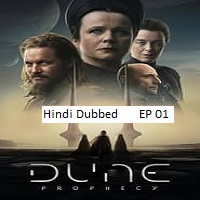 Dune: Prophecy (2024) S01 E01 Hindi  Full Movie Watch Online HD Free Download