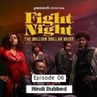 Fight Night: The Million Dollar Heist 28th September 2024 S01 Ep06 Hindi Dubbed Watch Online HD Free