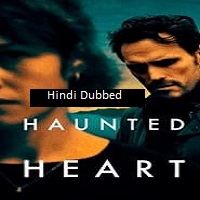 Haunted Heart (2024)  Hindi Dubbed Full Movie Watch Online HD Free Download