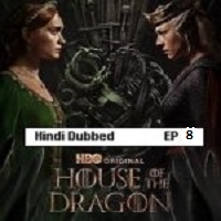 House of the Dragon (2024) S02 Ep08 Hindi Dubbed Full Movie Watch Online HD Free Download