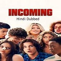 Incoming (2024)  Hindi Dubbed Full Movie Watch Online HD Free Download