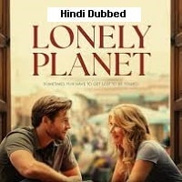 Lonely Planet (2024) Hindi Dubbed Full Movie Watch Online HD Free Download