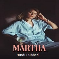 Martha (2024) Hindi Dubbed Full Movie Watch Online HD Free Download