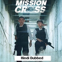 Mission: Cross (2024)  Hindi Dubbed Full Movie Watch Online HD Free Download