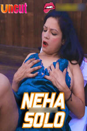 Neha Solo (2024) Part 01 Hindi  Full Movie Watch Online HD Free Download