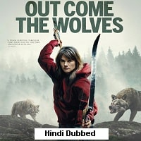 Out Come the Wolves (2024) Hindi Dubbed Full Movie Watch Online HD Free Download