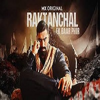 Raktanchal (2024) Season 02 Hindi  Full Movie Watch Online HD Free Download