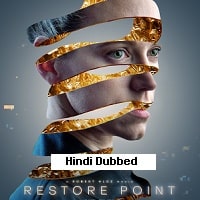 Restore Point (2023) Hindi Dubbed Full Movie Watch Online HD Free Download