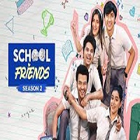 School Friends (2024) Season 02 Hindi  Watch Online HD Free Download