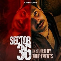 Sector 36 (2024)  Hindi Dubbed Full Movie Watch Online HD Free Download