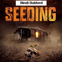 The Seeding (2024) Hindi Dubbed Full Movie Watch Online HD Free Download