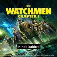 Watchmen: Chapter I (2024)  Hindi Dubbed Full Movie Watch Online HD Free Download