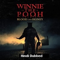 Winnie-the-Pooh: Blood and Honey (2023)  Hindi Dubbed Full Movie Watch Online HD Free Download