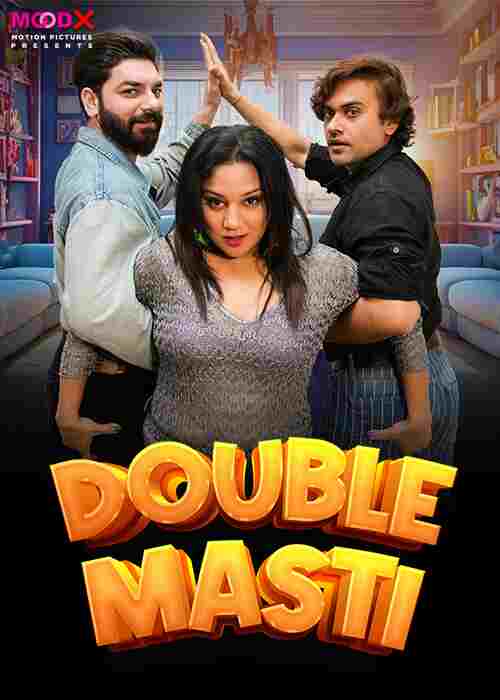 Double Masti MooDX (2024) Part 01 Hindi  Full Movie Watch Online HD Free Download