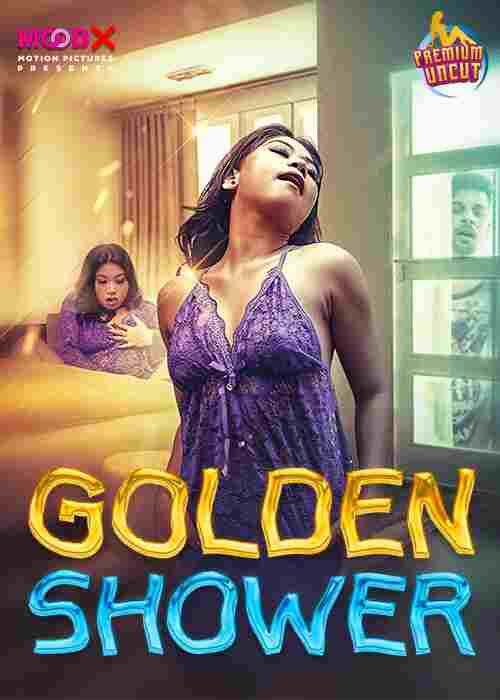 Golden Shower MoodX   (2024) Part 01  Hindi  Watch Online HD Free Download