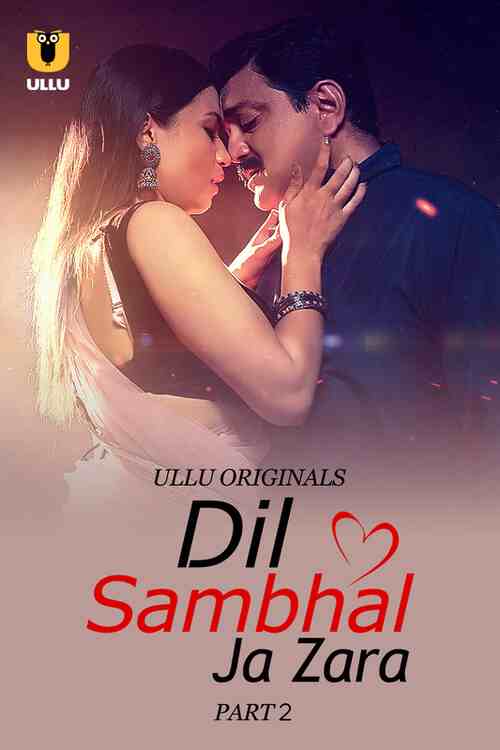 Dil Sambhal Ja Zara Ullu Orignal (2024) Part 02 Hindi  Watch Online HD Free Download