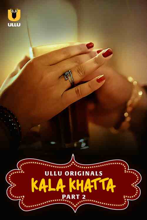 Kala Khatta Ullu Orignal (2024) Part 02 Hindi  Watch Online HD Free Download