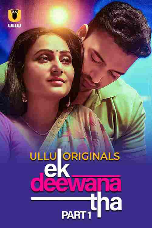 Ek Deewana Tha Ullu Orignal (2024) Part 01 Hindi  Full Movie Watch Online HD Free Download