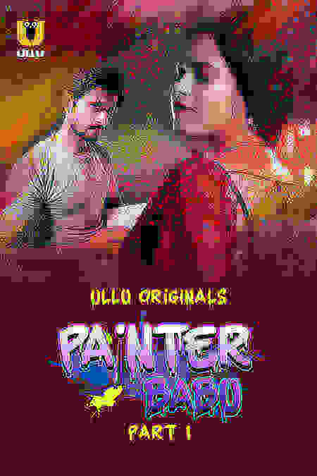 Painter Babu Ullu Orignal (2024) Part 01 Hindi  Full Movie Watch Online HD Free Download