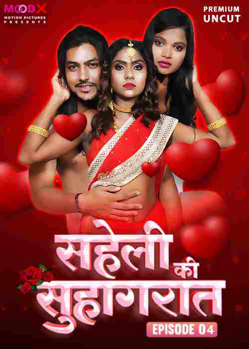 Saheli Ki Suhaagraat MoodX (2024) Part 01 Hindi  Watch Online HD Free Download